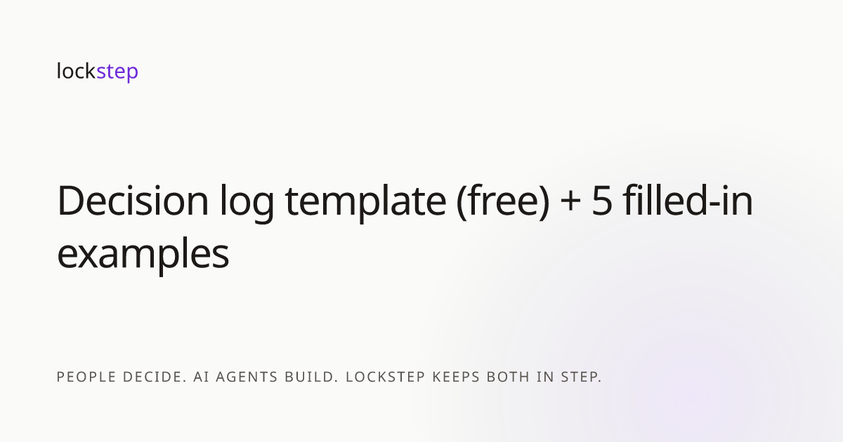 Decision log template (free) + 5 filled-in examples